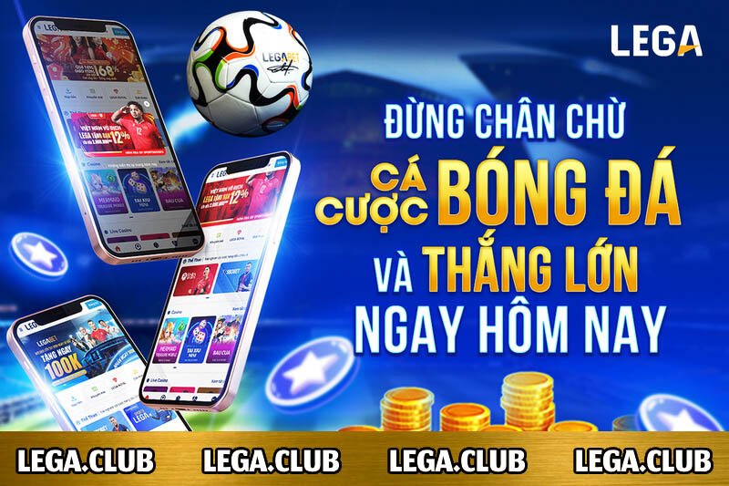 Cá cược thể thao LEGABET - Sân chơi cá độ uy tín hàng đầu